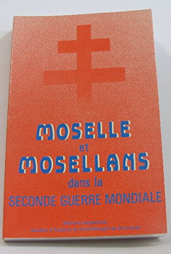 Moselle et Mosellans dans la seconde Guerre Mondiale Books