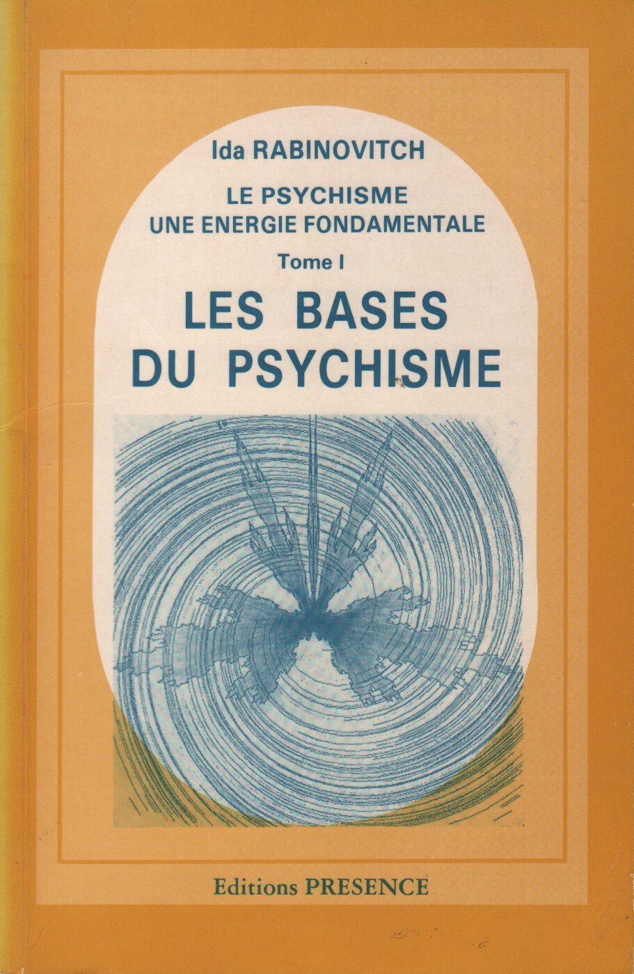 Le Psychisme, une énergie fondamentale. Vol. 1. Les Bases du psychisme book