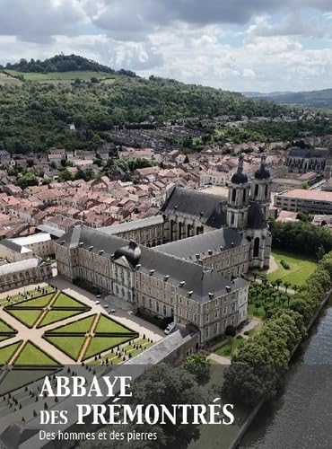 Abbaye des Prémontrés: Des Hommes et des pierres book