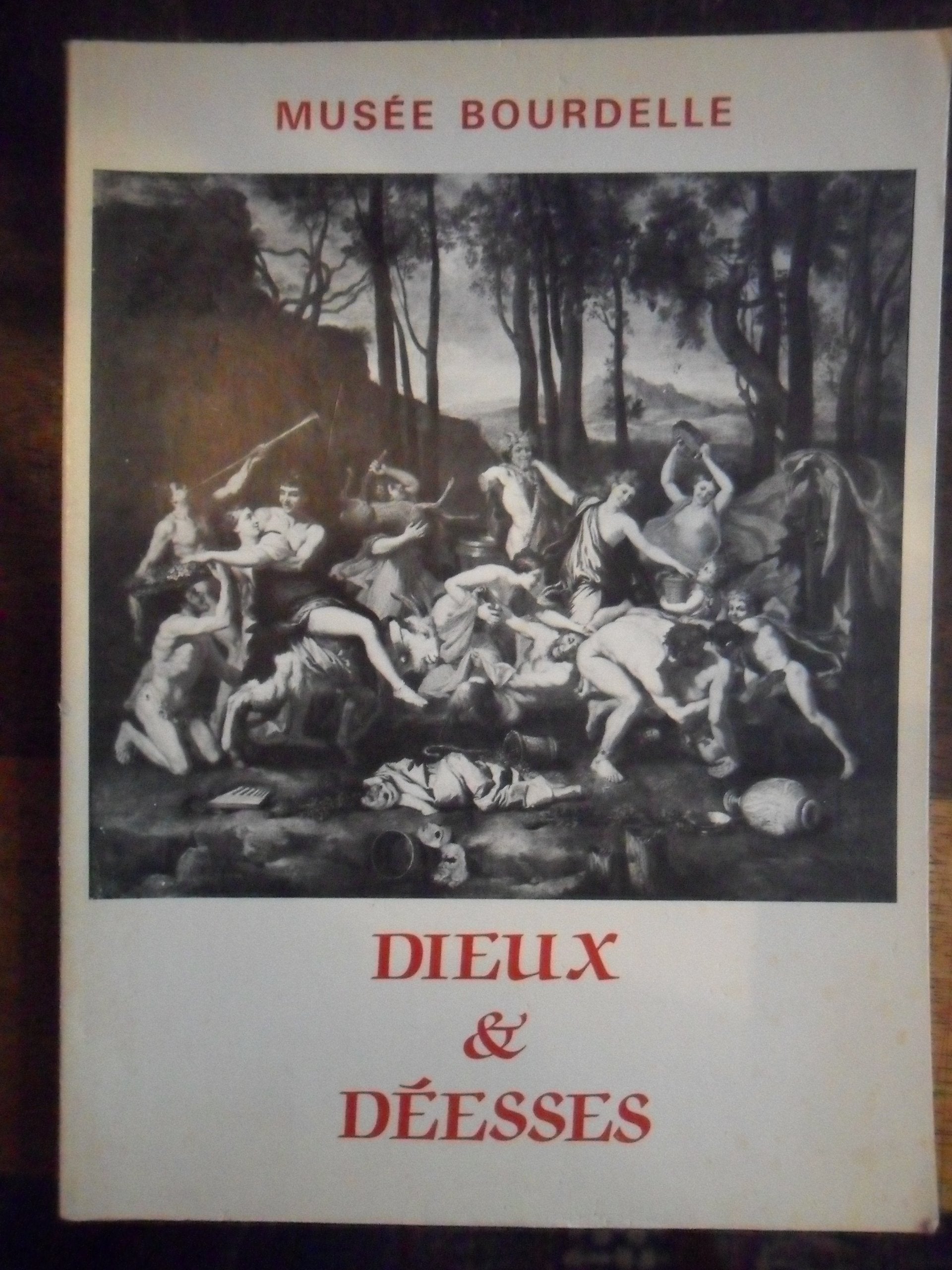 Dieux et déesses : Exposition, Musée Bourdelle du 5 juin au 27 septembre 1987, Ville de Paris book