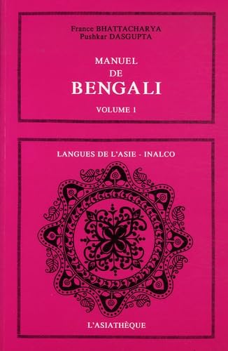 Manuel de bengali, volume 1: Tome 1 Foreign Languages ​​& Dictionaries