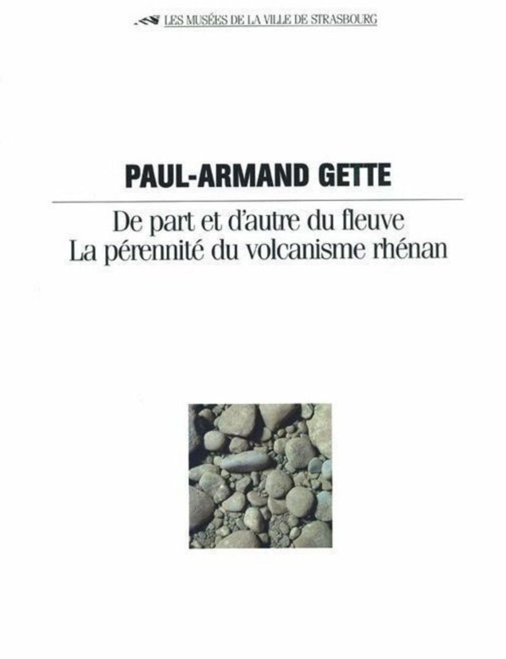 Paul-Armand Gette. De part et d'autre du fleuve, la perennité du volcanisme rhénan book