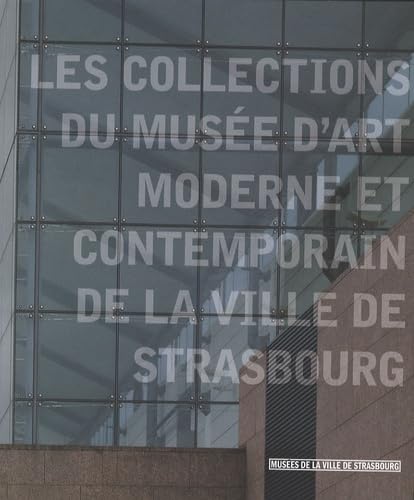 Les collections du musée d'art moderne et contemporain de la ville de Strasbourg Books