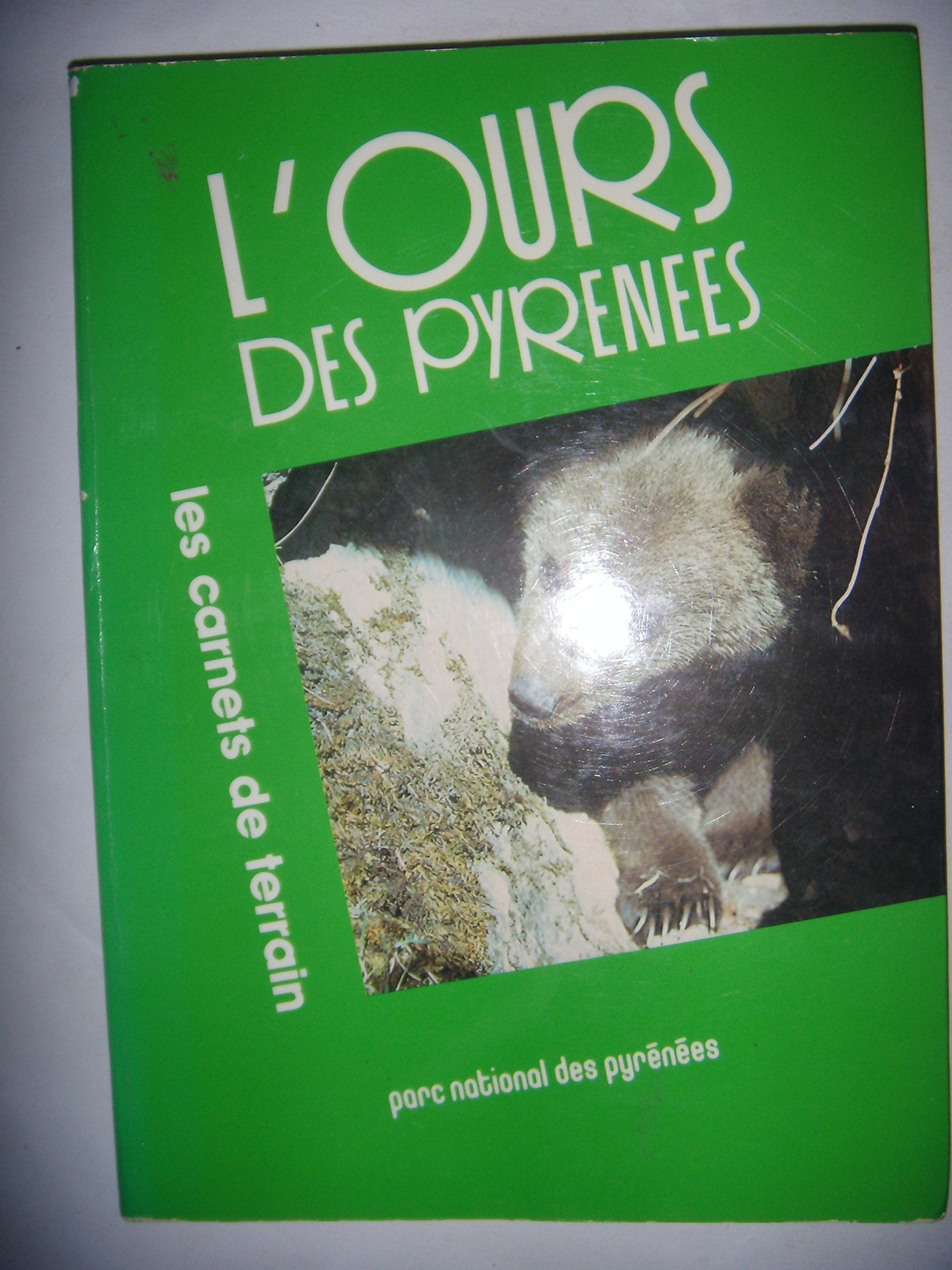 L'ours des pyrénées (les carnets de terrain du parc national des pyrénées) book