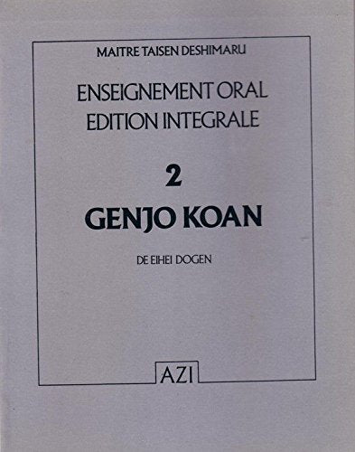 Enseignement oral de maître Taisen Deshimaru. Vol. 2. Shobogenzo : Genjo Koan book