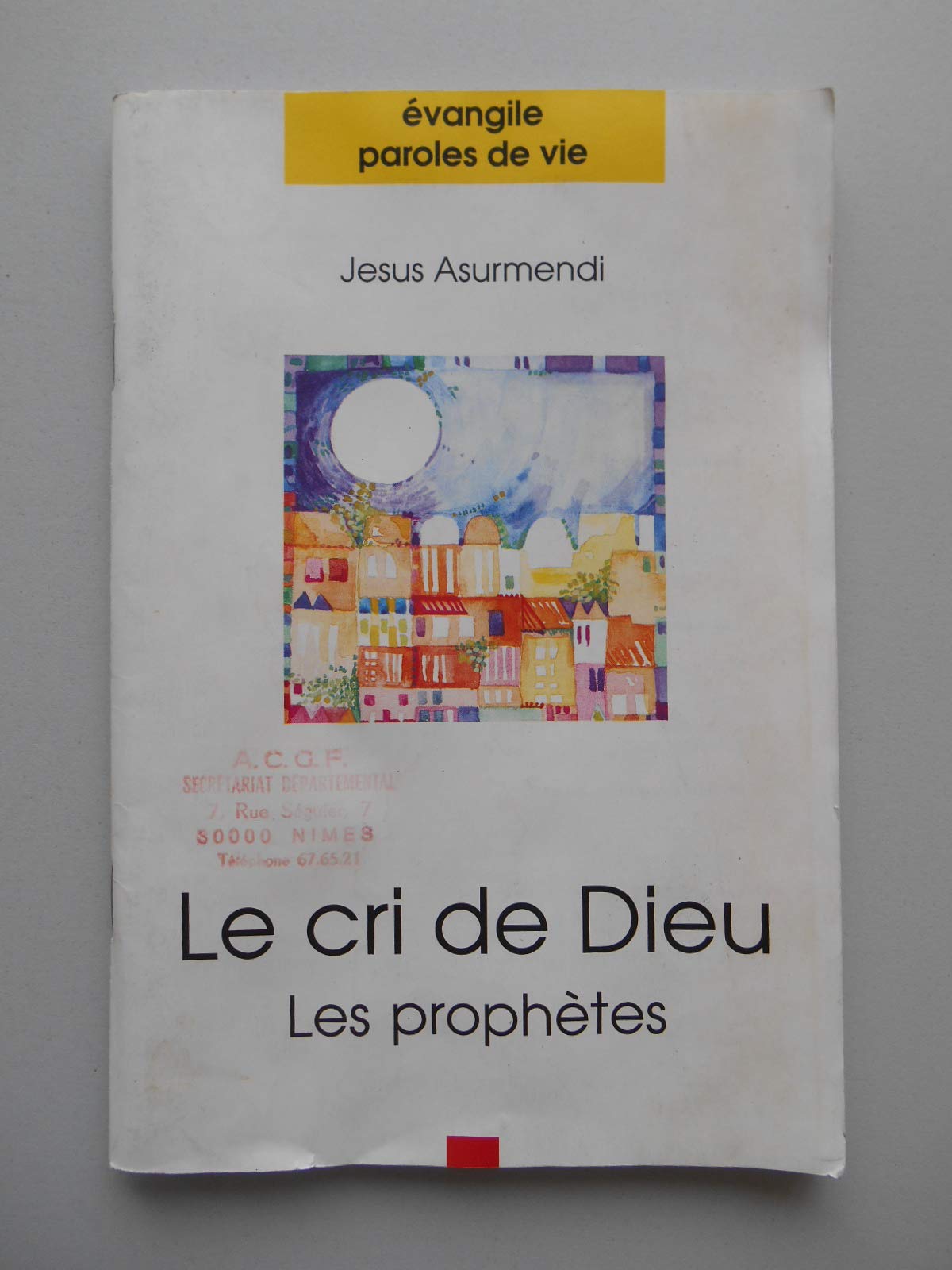 Le cri de Dieu : Les prophètes (Évangile, paroles de vie) book