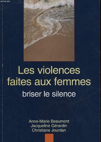 Les violences faites aux femmes : Briser le silence book