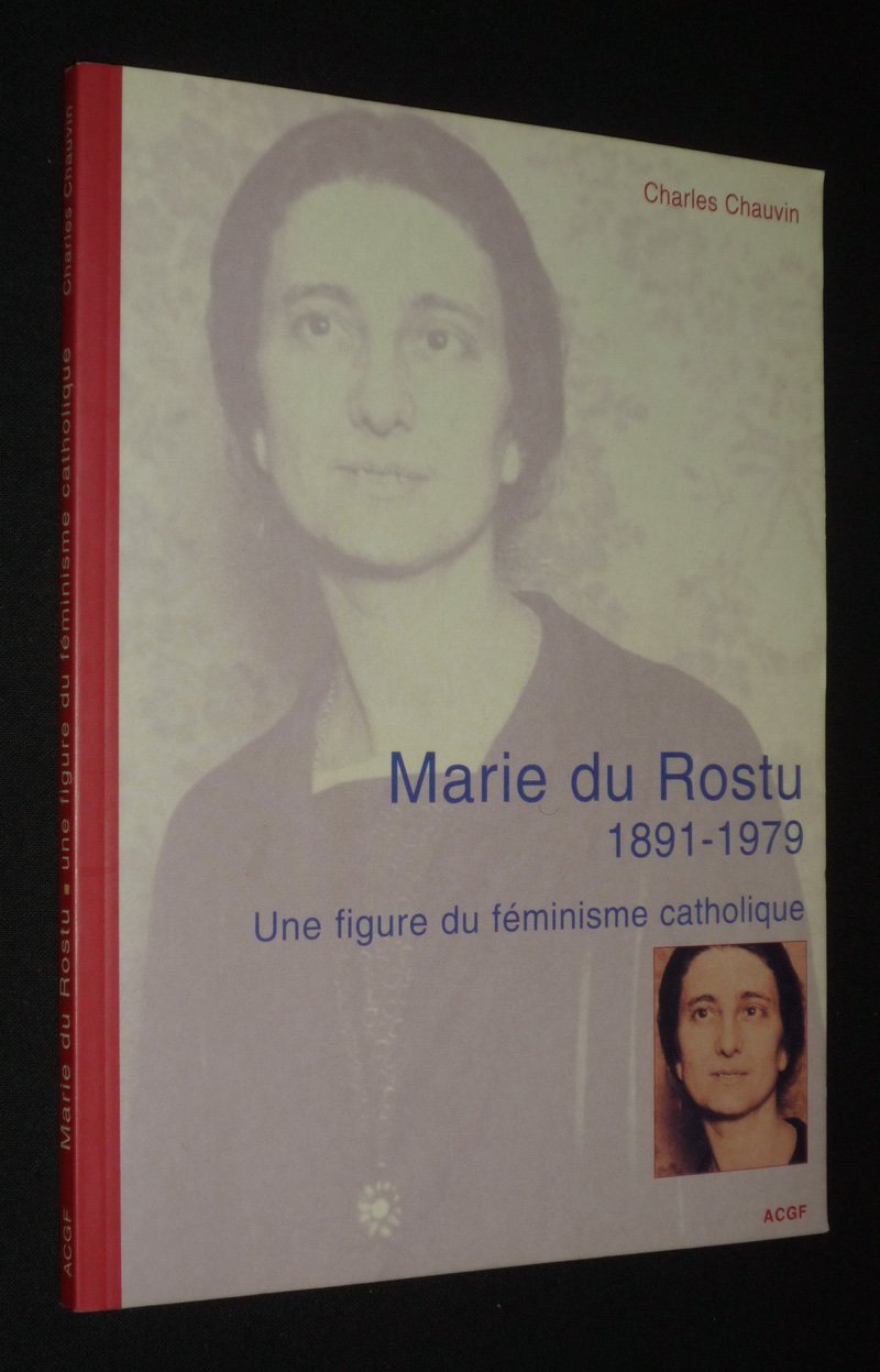 Marie Du Rostu 1891-1979 : Une figure du féminisme catholique (Spiritualité féminine) Books
