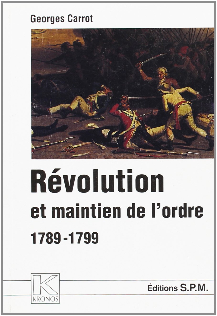 Révolution et maintien de l'ordre, 1789-1799 book