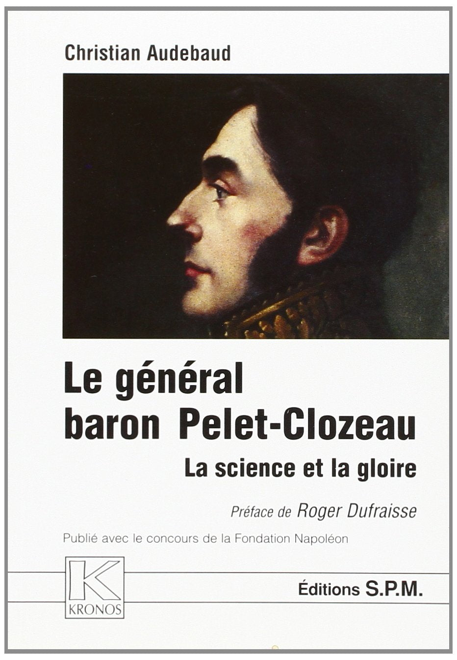Le général baron Pelet-Clozeau, 1777 - 1858 book