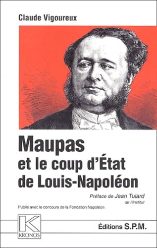 Maupas et le coup d'état de Louis-Napoléon. Le policier du Deux-Décembre 1851: Kronos N° 34 Politics & History