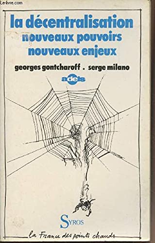 La Décentralisation. Vol. 1. Nouveaux pouvoirs, nouveaux enjeux book