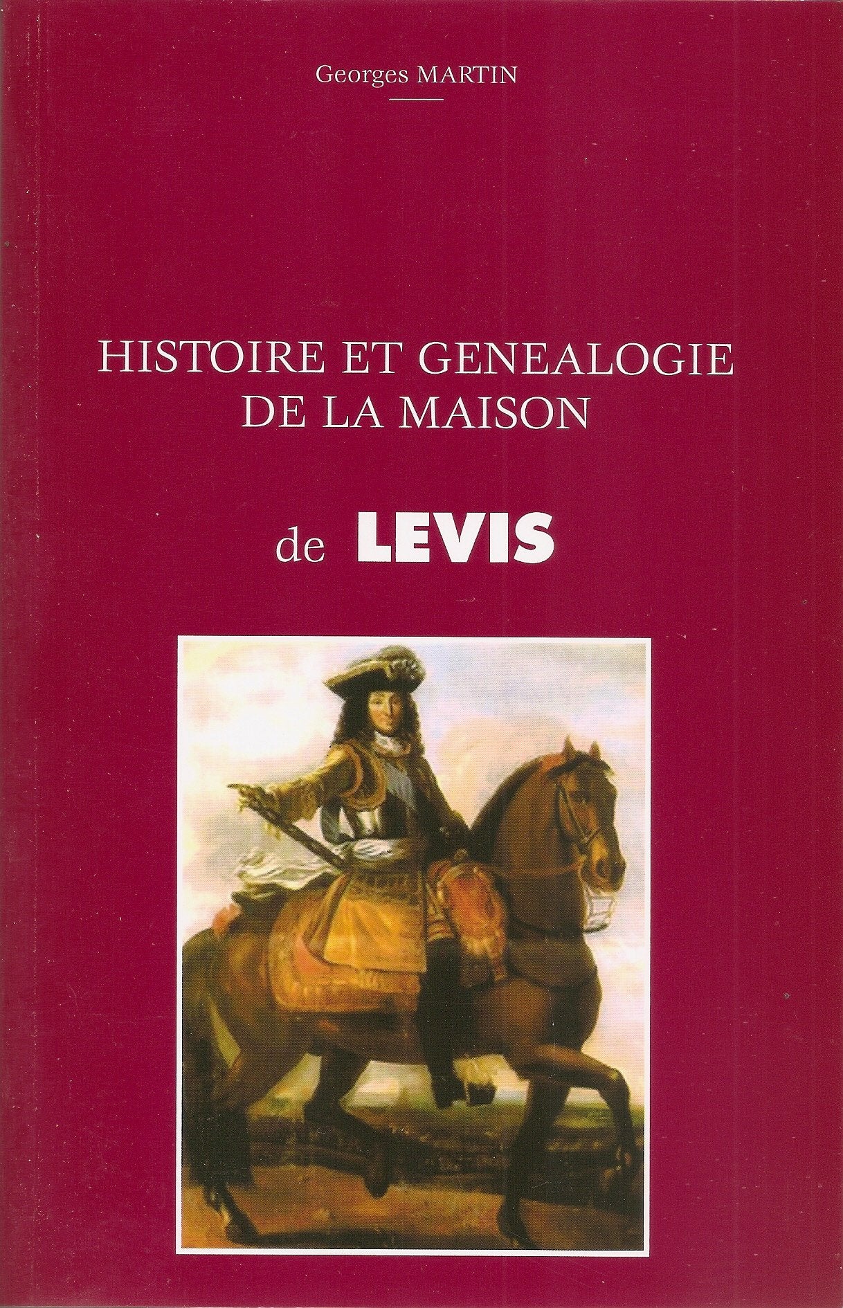 Histoire et généalogie de la maison de Lévis book