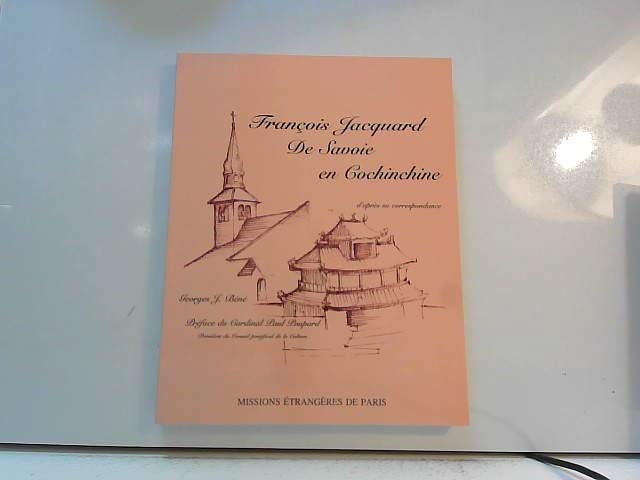 François Jacquard, de Savoie en Cochinchine book