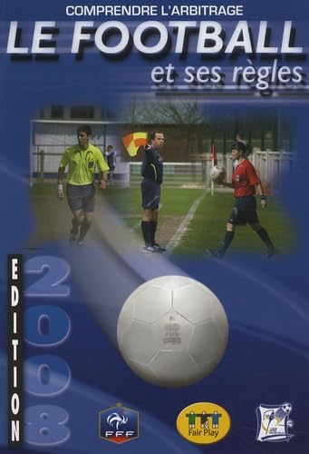 Le football et ses règles: Comprendre l'arbitrage Leisure & Fun