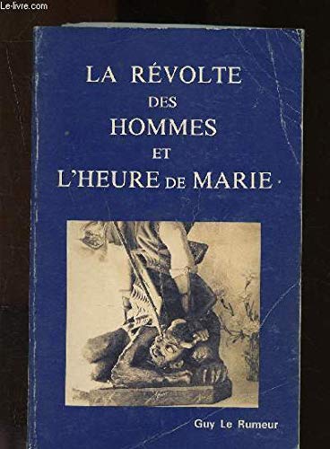 La Révolte des hommes et l'heure de Marie Books