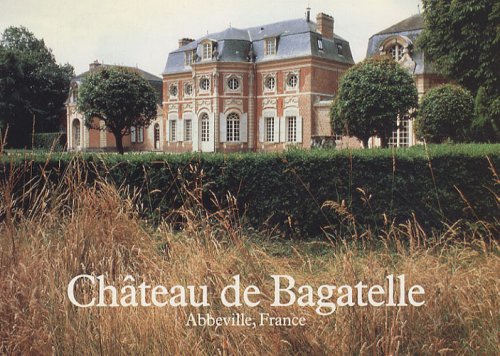 Le château de Bagatelle à Abbeville book