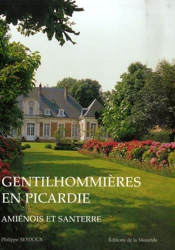 Gentilhommières en Picardie: Amiénois et Santerre Books