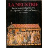 La Neustrie : les pays au nord de la Loire, de Dagobert à Charles le Chauve, VIIe-IXe siècles book