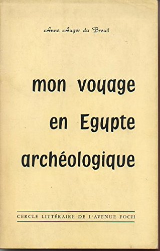 Mon Voyage en Egypte archéologique book
