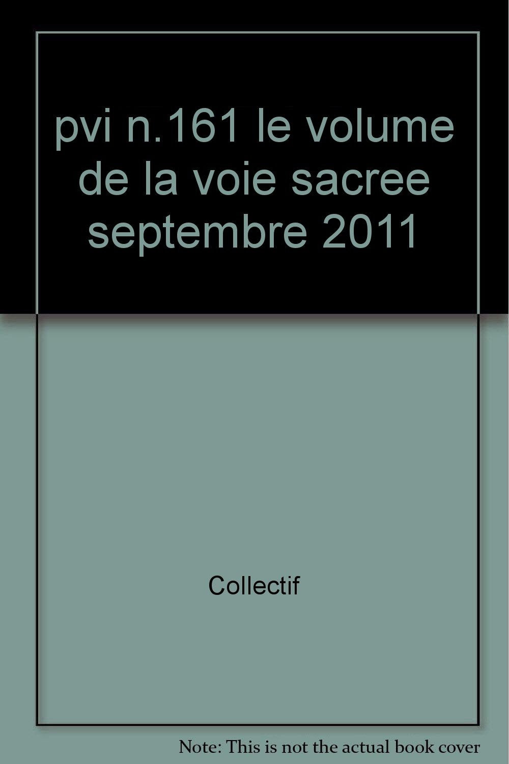 Pvi n.161 le volume de la voie sacrée septembre 2011 book