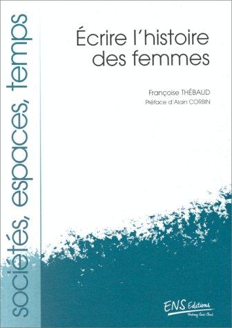 Ecrire l'histoire des femmes book