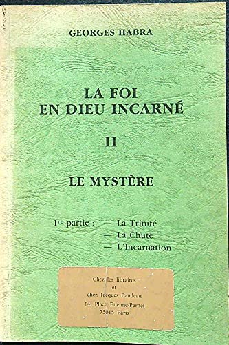 La foi en dieu incarne. tome 2 book