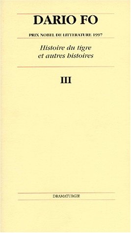 Dario Fo. Vol. 3. Histoire du tigre : et autres histoires book