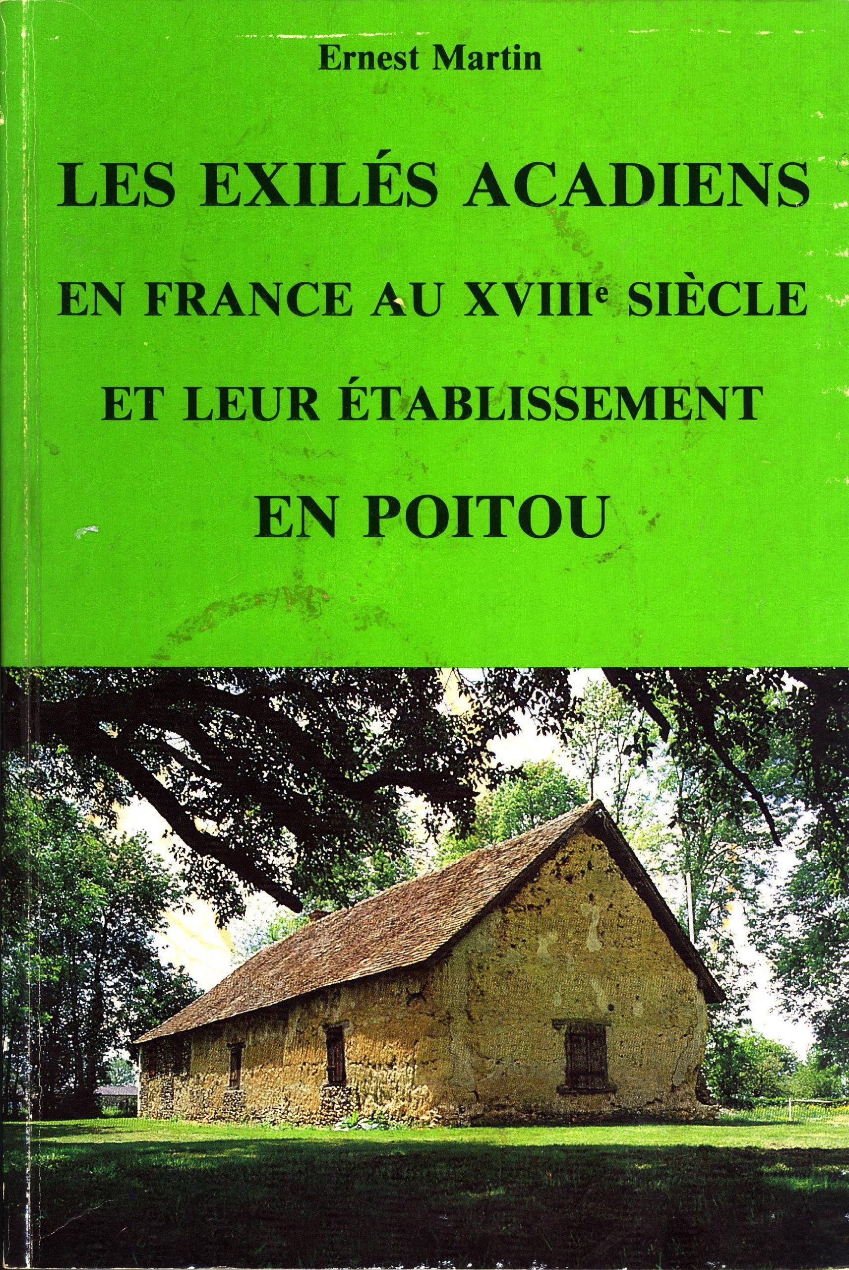 Les éxilés acadiens en France au XVIIIe siècle et leur établissement en Poitou Books