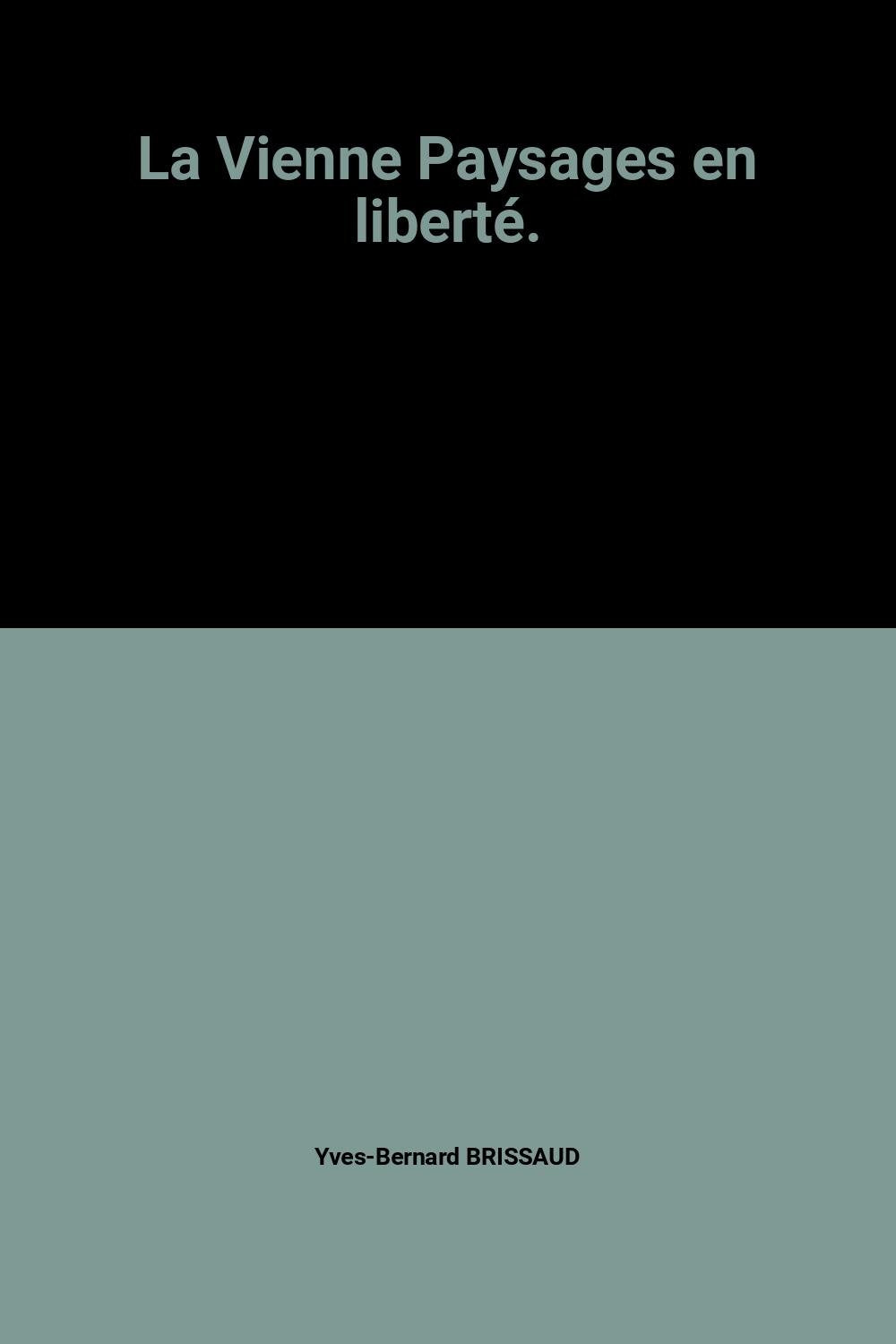 La Vienne Paysages en liberté. book