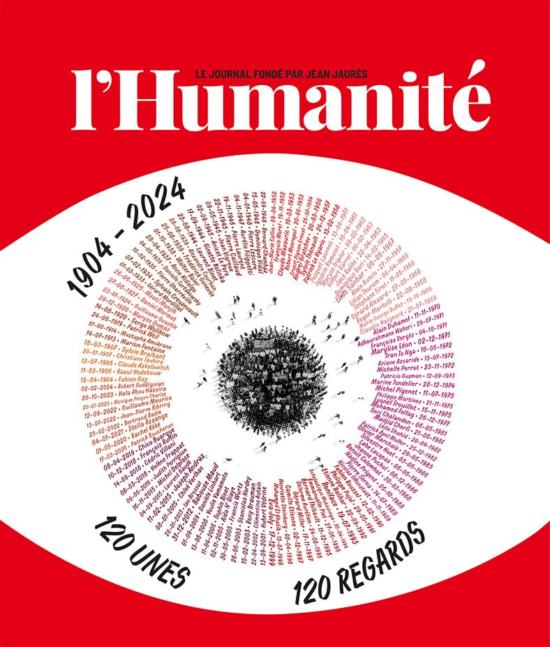 L'Humanité 1904-2024: 120 ans, 120 unes, 120 regards book