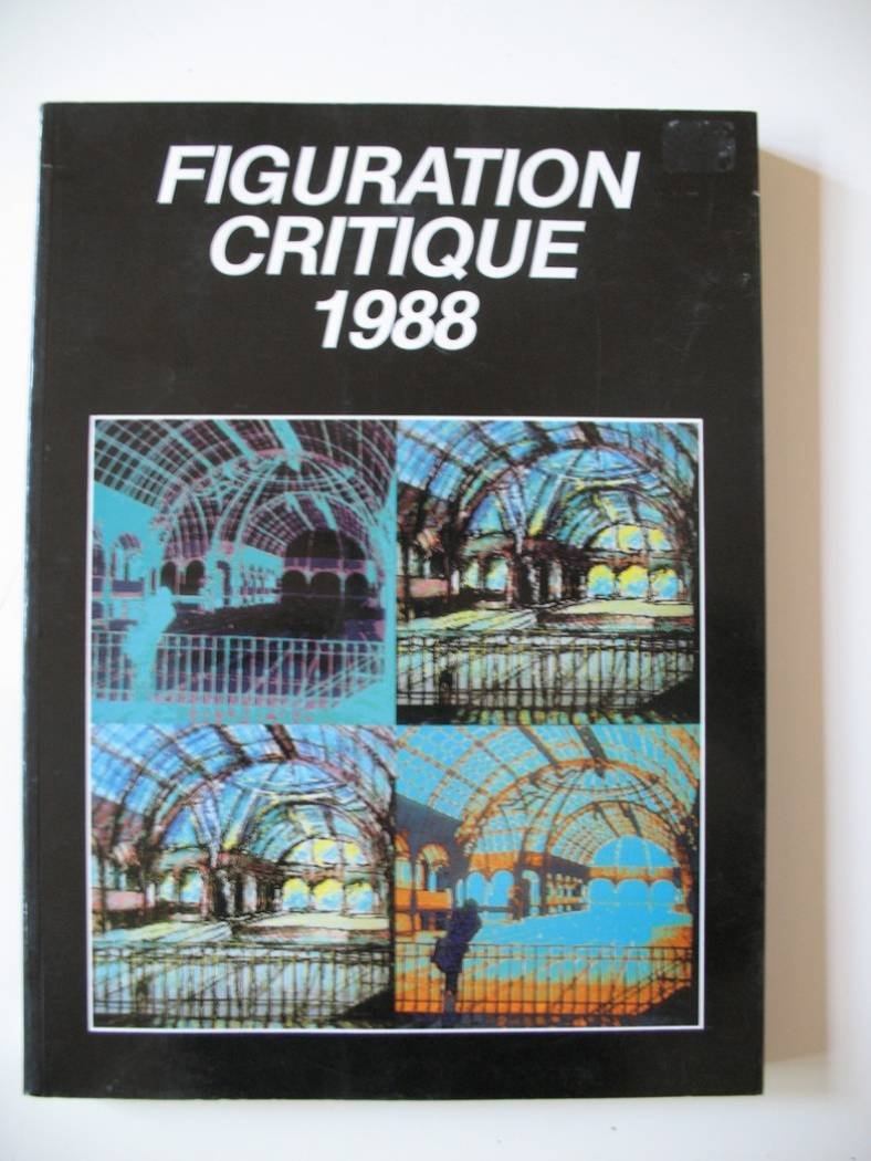 Figuration critique 1988 : Paris, Grand Palais, 1-30 septembre 1988 Books