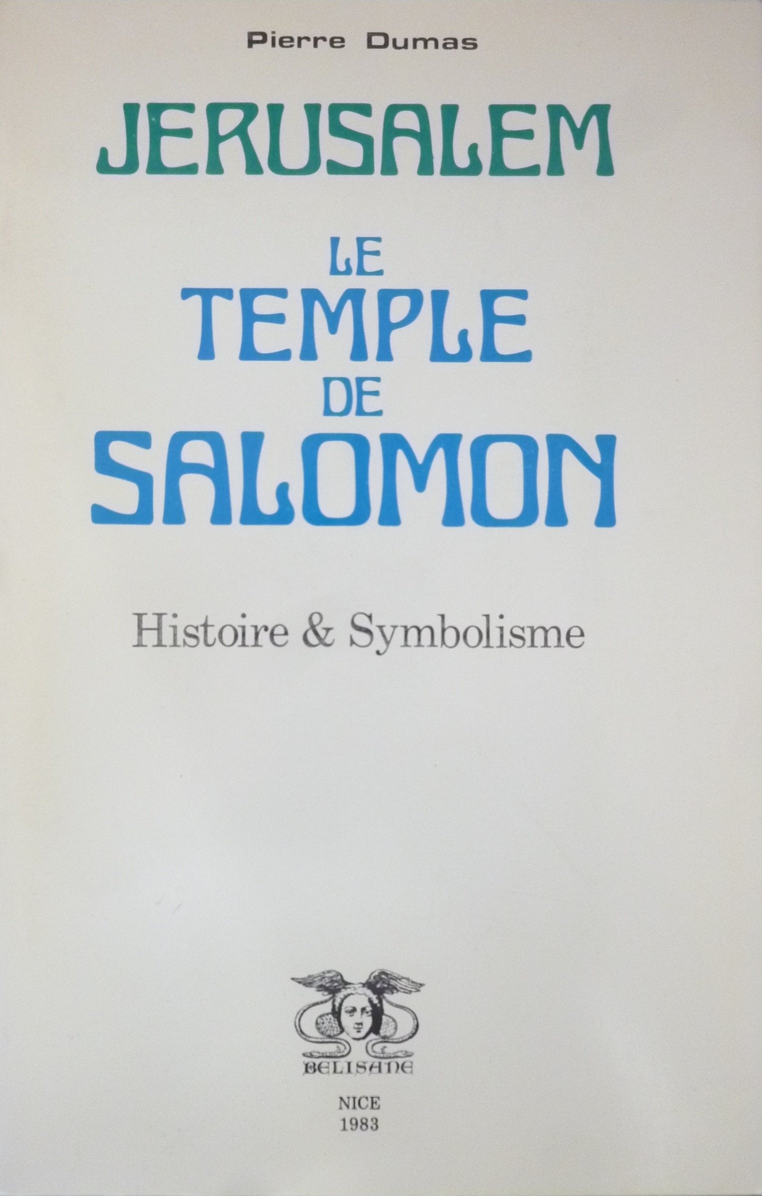 Jérusalem et le Temple de Salomon : Histoire et symbolisme book