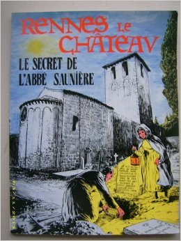 Rennes le Château: Le secret de l'abbé Saunière (Collection Bélisane) book