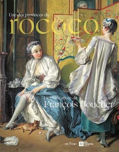 Une des provinces du rococo: La Chine rêvée de François Boucher book
