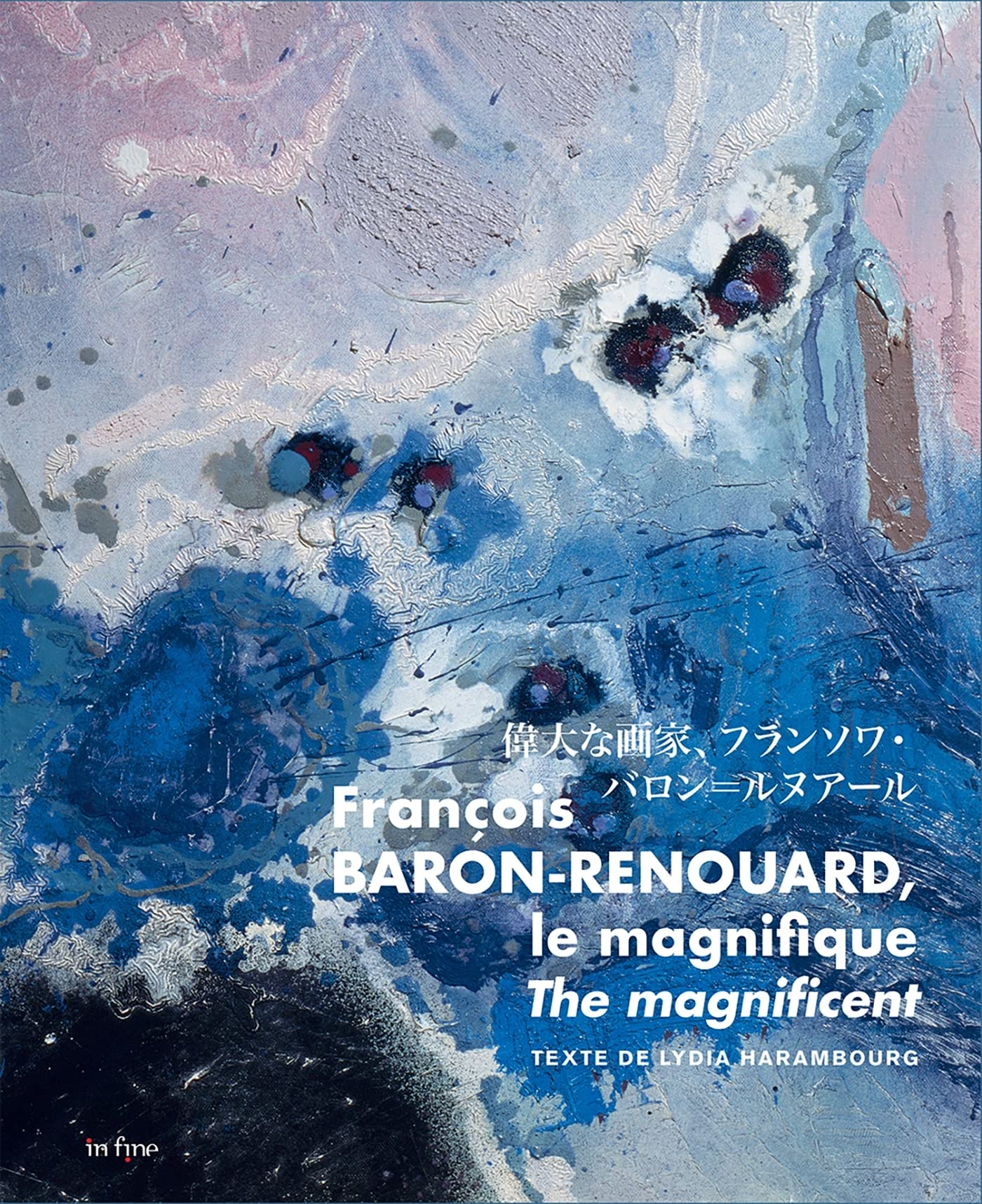 François Baron-Renouard: le magnifique - The magnificent - = book