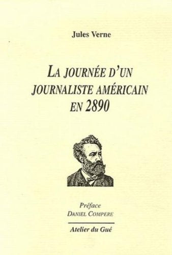La Journée d'un journaliste américain en 2891 Essays & Short Stories