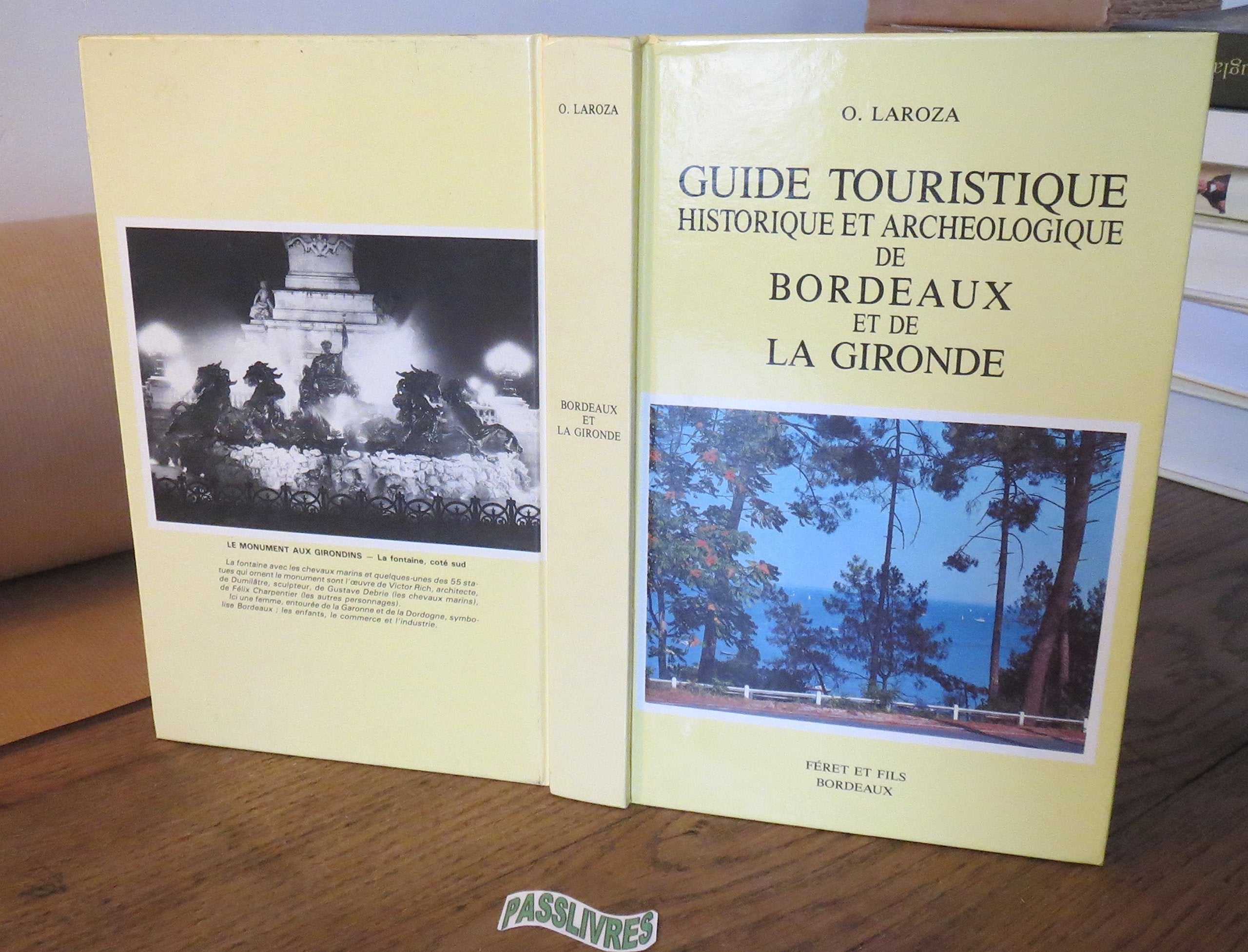 GUIDE TOURISTIQUE HISTORIQUE ET ARCHEOLOGIQUE DE BORDEAUX ET DE LA GIRONDE - 2E EDITION REFONDUE ET AUGMENTEE. Books