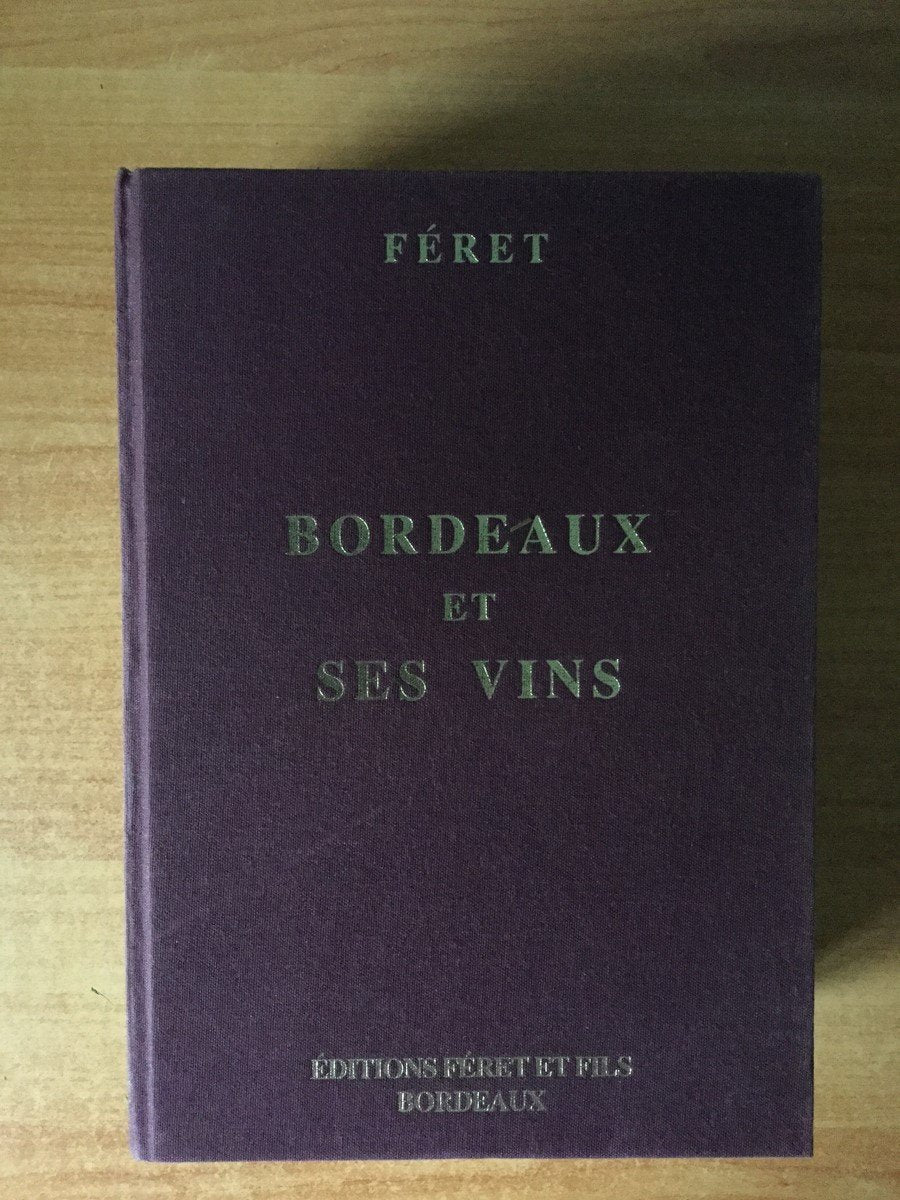Bordeaux et ses vins : classes par ordre de merite dans chaque commune... Books