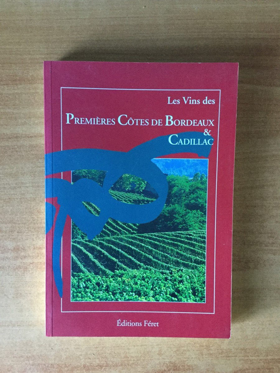 Les vins des Premières Côtes de Bordeaux et Cadillac Books