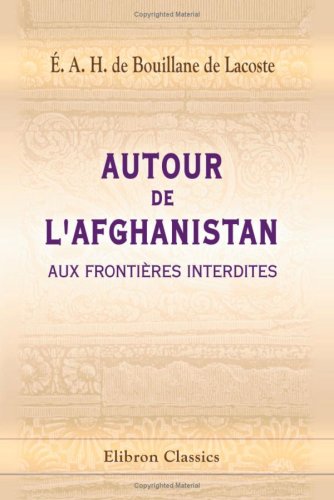 Autour de l'Afghanistan-aux frontières interdites: Préface de Georges Leygues book