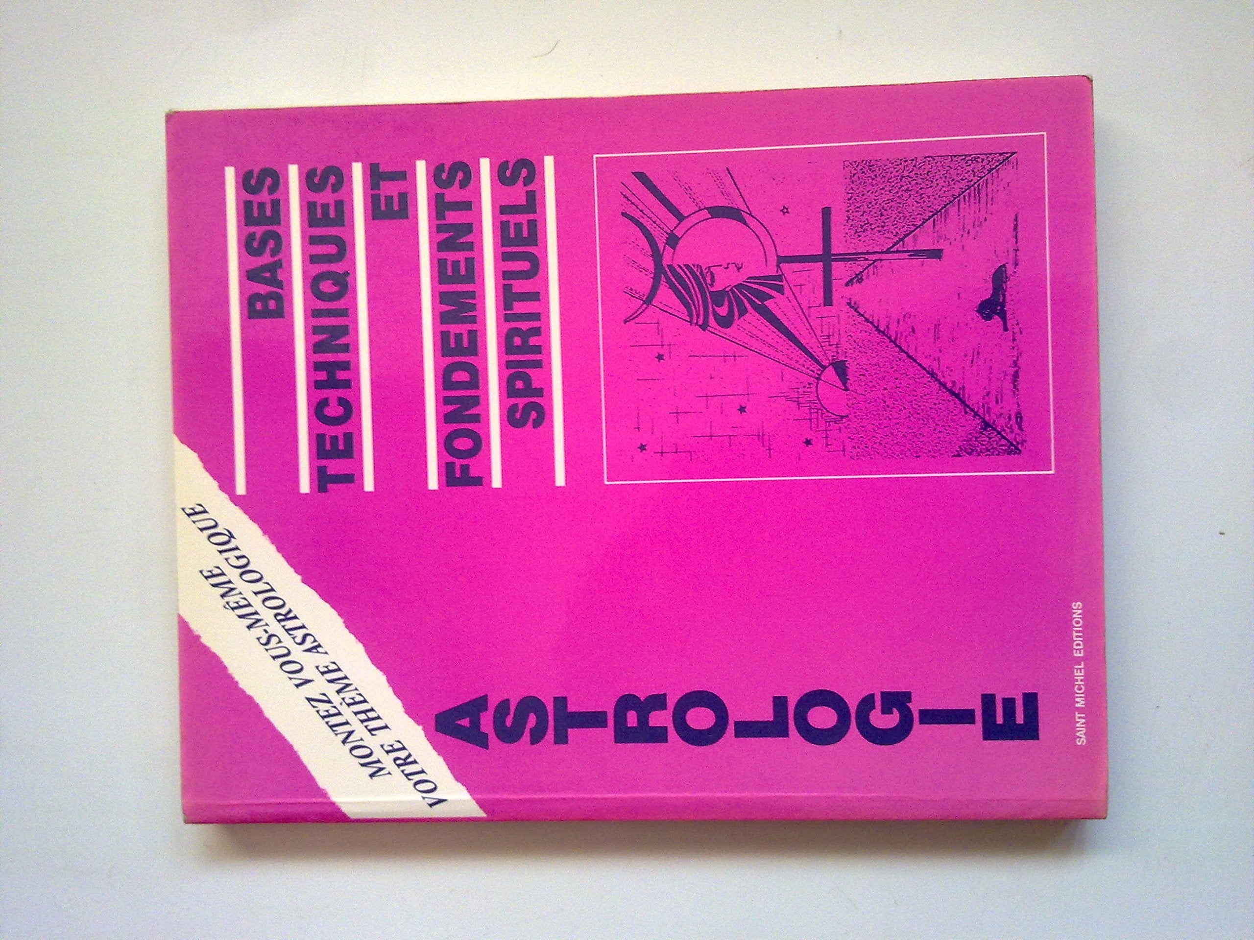 Bases techniques et fondements spirituels de l'astrologie Books