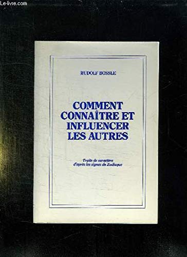 Comment connaître et influencer les autres : traits de caractère d'après les signes du zodiaque Books