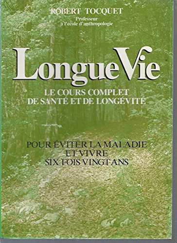 Longue Vie-le Cours Complet de Santé et de Longévité Books
