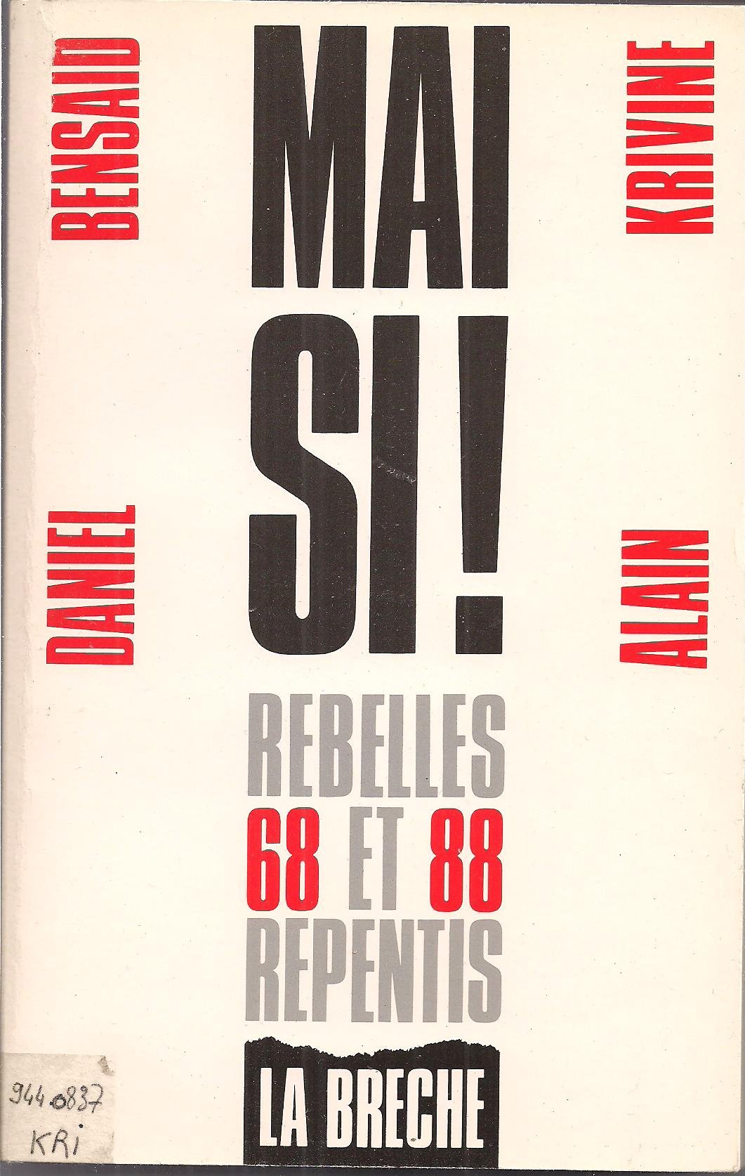 Mai si ! : 1968-1988, rebelles et repentis book