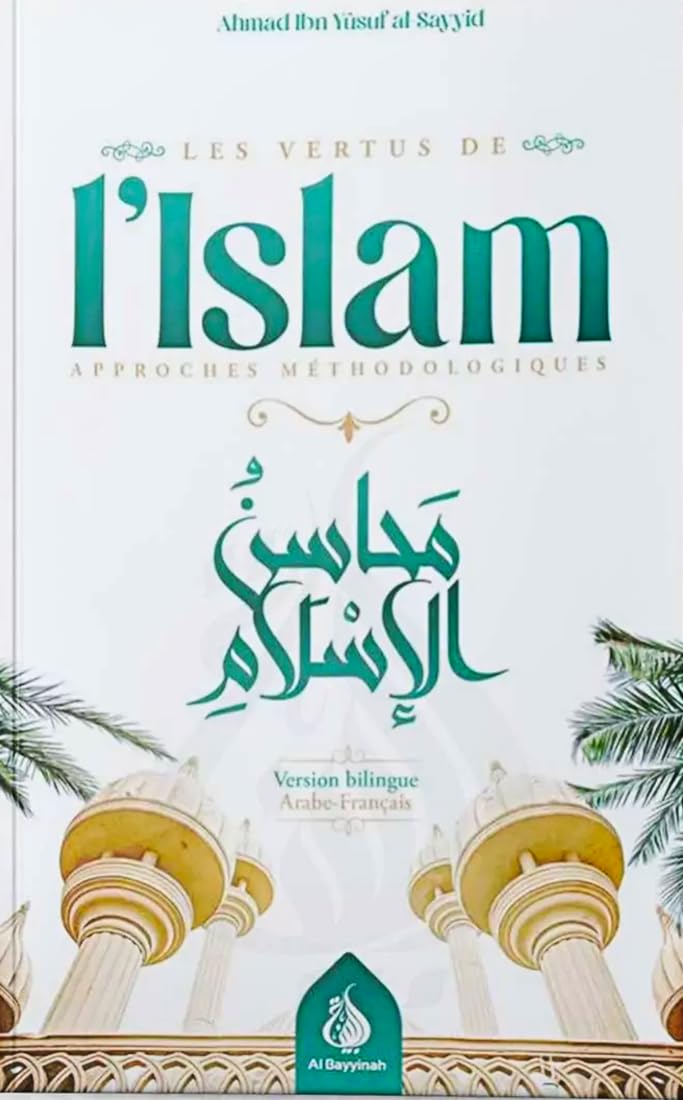 Les Vertus de l´islam - approches méthodologiques version bilingue approches méthodologiques version bilingue book
