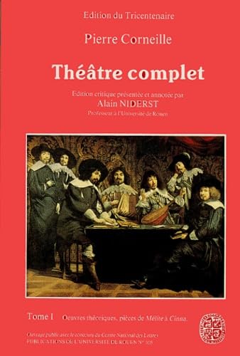 Théatre complet de Pierre Corneille Tome 1 en 2 volumes book