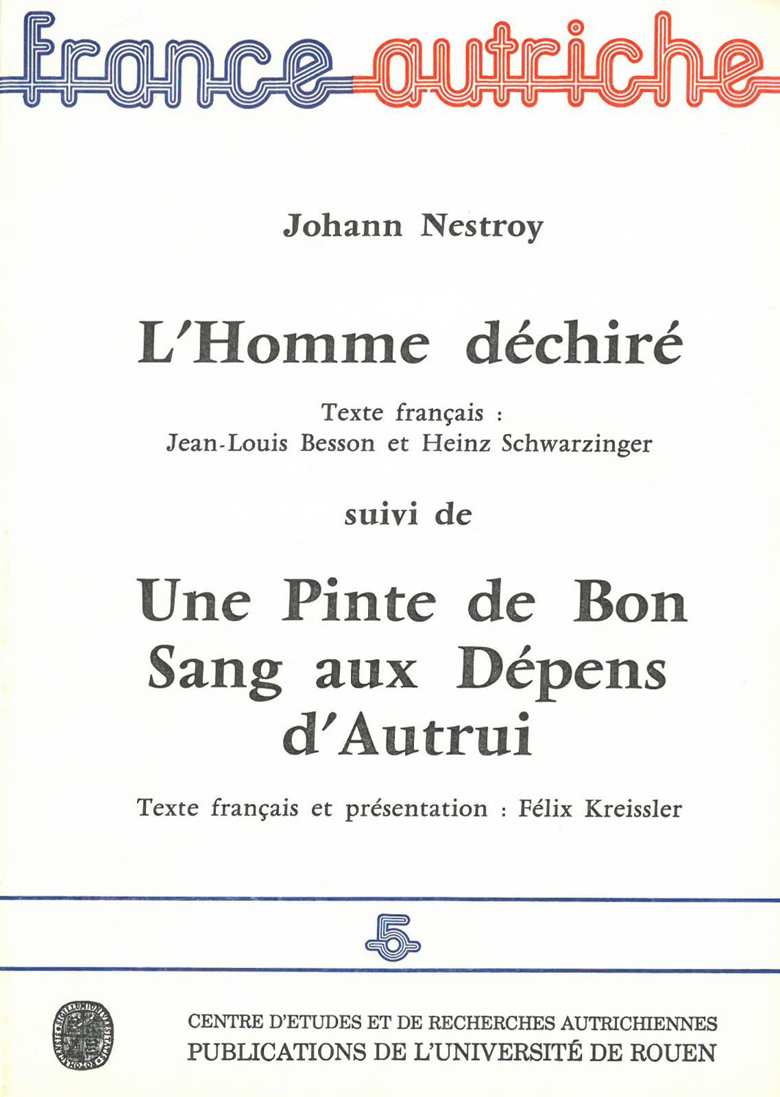 Johann Nestroy. L'homme déchiré suivi de Une pinte de bon sang aux dépens d'autrui Drama