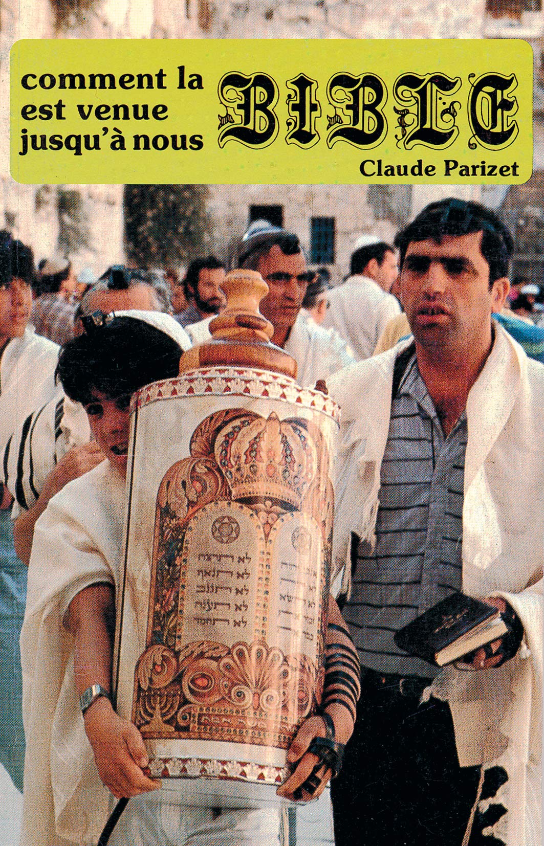 Comment la Bible est venue jusqu´à nous Religion & Esotericism