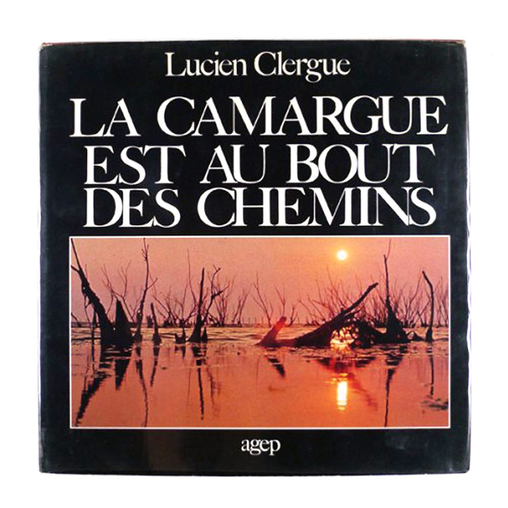 La Camargue est au bout des chemins Books